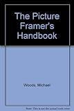 The picture framer's handbook