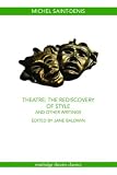 Theatre: The Rediscovery of Style and Other Writings: 1