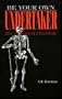 Be Your Own Undertaker: How To Dispose Of A Dead Body