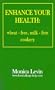 Enhance Your Health: : Wheat-Free, Milk-Free Cookery