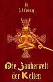 Die Zauberwelt der Kelten - D. J. Conway