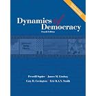Click here to buy Dynamics of Democracy, Fourth Edition by  Peverill Squire; James Lindsay; Cary Covington; Eric Smith.