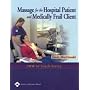 Massage for the Hospital Patient and Medically Frail Client (LWW in Touch Series)