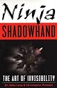 Ninja Shadowhand: The Art of Invisibility