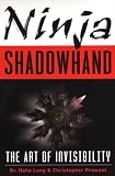 Ninja Shadowhand: The Art of Invisibility