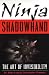 Ninja Shadowhand: The Art of Invisibility
