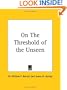 On the Threshold of the Unseen