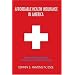 Affordable Health Insurance In America: Secrets and Tips to Help You in Your Search for Medical Coverage