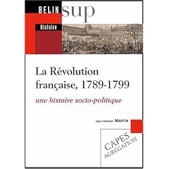 La R�volution fran�aise, 1789-1799 : Une histoire socio-politique