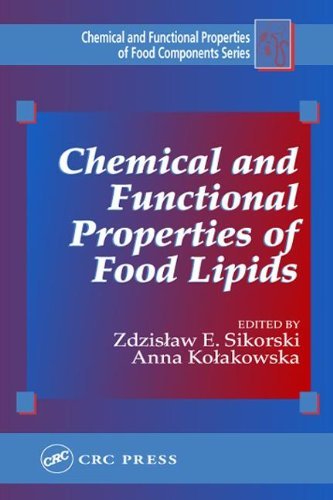Chemical and Functional Properties of Food Lipids (Chemical & Functional Properties of Food Components)