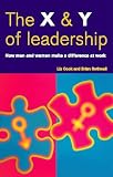 The X and Y of Leadership: How Men and Women Make a Difference at Work (INSIDER Guides)