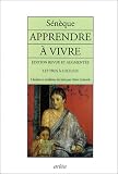 Apprendre à vivre : Lettres à Lucilius, tomes 1 et 2
