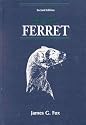 Biology & Diseases of the Ferret