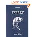 Biology & Diseases of the Ferret