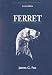 Biology & Diseases of the Ferret