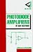 Photodiode Amplifiers: OP AMP Solutions