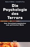 Die Psychologie des Terrors. Vom Verschworungsdenken zum politischen Wahn.