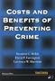 Costs and Benefits of Preventing Crime (Crime and Society)