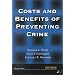 Costs and Benefits of Preventing Crime (Crime and Society)