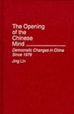 The Opening of the Chinese Mind: Democratic Changes in China Since 1978