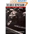 The Great Depression : Delayed Recovery and Economic Change in America, 1929-1939 (Studies in Economic History and... by Michael A. Bernstein