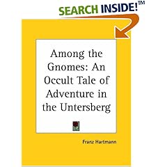 Among the Gnomes: An Occult Tale of Adventure in the Untersberg