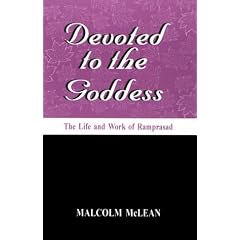 Devoted to the Goddess: The Life and Work of Ramprasad