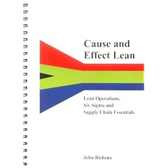 Cause and Effect Lean: Lean Operations, Six Sigma and Supply Chain
