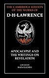 Apocalypse and the Writings on Revelation (The Cambridge Edition of the Works of D. H. Lawrence)