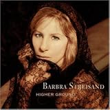 Higher Ground - Barbra Streisand