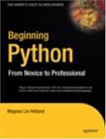 Beginning Python: From Novice to Professional (Beginning: From Novice to Professional)