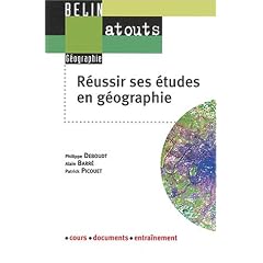 R�ussir ses �tudes en g�ographie : M�thodologie du travail universitaire