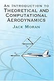 An Introduction to Theoretical and Computational Aerodynamics