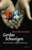 Produkt-Bild: Gerdas Schweigen. Die Geschichte einer &Uuml;berlebenden