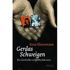 Gerdas Schweigen. Die Geschichte einer �berlebenden