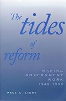 The Tides of Reform: Making Government Work, 1945-1995