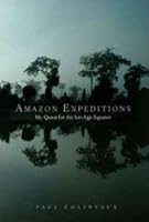 Amazon Expeditions: My Quest for the Ice-Age Equator