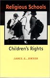 Religious Schools V. Childrens Rights