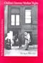 Children's Interests/Mothers' Rights: The Shaping of America`s Child Care Policy