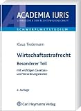 Wirtschaftsstrafrecht: Besonderer Teil mit wichtigen Gesetzes- und Verordnungstexten