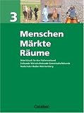 Produkt-Bild: Menschen - M&auml;rkte - R&auml;ume - Realschule Baden-W&uuml;rttemberg: Menschen - M&auml;rkte - R&auml;ume 3 - Realschule Baden-W&uuml;rttemberg - Arbeitsbuch f&uuml;r den ... - Sch&uuml;lerbuch Klasse 9/10 / BW