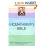 Daniele Ryman's Aromatherapy Bible: An Encyclopedia of Plants and Oils and How They Help You