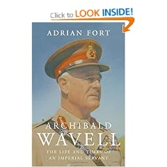 Archibald Wavell: The Life and Times of an Imperial Servant