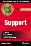 : CCNP Support Exam Cram (Exam: 640-506)