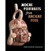 Moche Portraits from Ancient Peru (Joe R. and Teresa Lozana Long Series in Latin American and Latino Art and Culture)