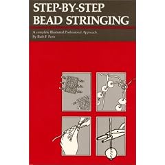 Step-By-Step Bead Stringing: A Complete Illustrated Professional Approach