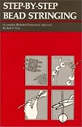 Step-By-Step Bead Stringing: A Complete Illustrated Professional Approach (Beadwork Books)