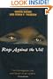 Rage Against the Veil: The Courageous Life and Death of an Islamic Dissident
