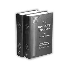 The Developing Labor Law: The Board, the Courts, and the National Labor Relations Act