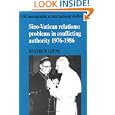 Sino-Vatican Relations: Problems in Conflicting Authority, 1976-1986 (LSE Monographs in International Studies) by Beatrice Leung